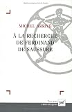 A la recherche de Ferdinand Saussure