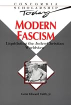 Modern Fascism: The Threat to the Judeo-Christian Worldview (Concordia Scholarship Today)