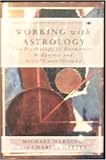 Working with astrology : the psychology of harmonics, midpoints and Astro₃*Carto₃*Graphy
