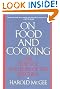 On Food and Cooking: The Science and Lore of the Kitchen