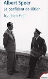 Albert Speer : Le confident de Hitler