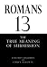 ROMANS 13: THE TRUE MEANING OF SUBMISSION