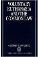 Voluntary Euthanasia and the Common Law