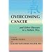 Overcoming cancer and other diseases in a holistic way