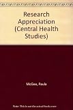 Research appreciation : an initial guide for nurses and health care professionals