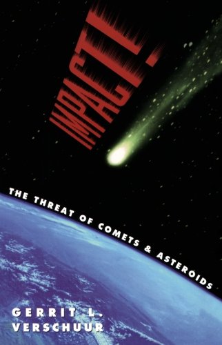 Impact!: The Threat of Comets and Asteroids