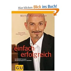 Einfach erfolgreich: Die ROADMAP-Strategie - das 7 Schritte Erfolgsprogramm: Die ROADMAP-Strategie - das Erfolgsprogramm in 7 Schritten