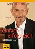 Einfach erfolgreich: Die ROADMAP-Strategie - das 7 Schritte Erfolgsprogramm: Die ROADMAP-Strategie - das Erfolgsprogramm in 7 Schritten