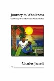 Journey to Wholeness: Gullah Perspectives on Postmodern American Society