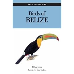 Birds of Belize (Helm Field Guides)