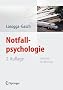 Notfallpsychologie: Lehrbuch f�r die Praxis
