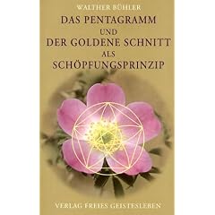 Das Pentagramm und der goldene Schnitt als Sch�pfungsprinzip
