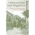 Anthropology and Migration; Essays on Transnationalism, Ethnicity, and Identity by  Caroline Brettell