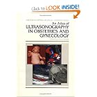 An Atlas of Ultrasonography in Obstetrics and Gynecology (Encyclopedia of Visual Medicine... by Asim Kurjak