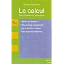 Le Calcul : Pr�cis d'alg�bre et d'arithm�tique de Mathieu Scavennec