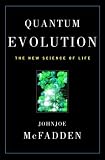 Quantum Evolution: The New Science of Life