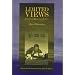 Limited Views: Essays on Ideas and Letters (Harvard-Yenching Institute Monograph Series)