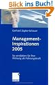 Management-Inspirationen 2005. So verst�rken Sie Ihre Wirkung als F�hrungskraft