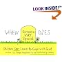 When Someone Very Special Dies: Children Can Learn to Cope with Grief