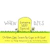 When Someone Very Special Dies: Children Can Learn to Cope with Grief (Drawing Out Feelings Series)