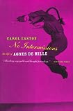 No Intermissions: The Life of Agnes de Mille
