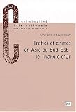 Trafics et crimes en asie du sud-est