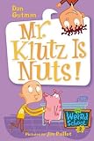 My Weird School #2: Mr. Klutz Is Nuts! (My Weird School)