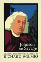 Johnson on Savage: The Life of Mr. Richard Savage by Samuel Johnson (Lives that never grow old)