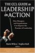 The CCL Guide to Leadership in Action: How Managers and Organizations Can Improve the Practice of Leadership (J-B CCL (Center for Creative Leadership))
