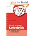 Die wichtigsten Kartenspiele: Romm�, Skat, Canasta, Doppelkopf, Bridge und vieles mehr: Romme, Skat, Canasta, Doppelkopf, Bridge und vieles mehr