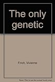 The only genetic