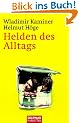 Helden des Alltags. Ein lichtbildgest�tzter Vortrag �ber die seltsamen Sitten der Nachkriegszeit