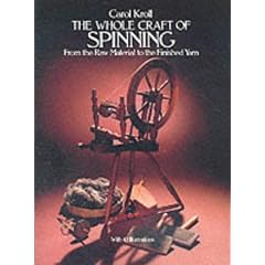 The Whole Craft of Spinning: From the Raw Material to the Finished Yarn