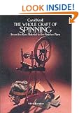 The Whole Craft of Spinning: From the Raw Material to the Finished Yarn