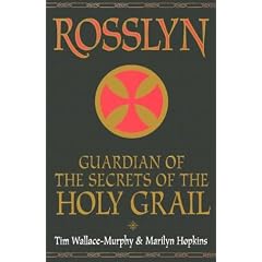 Rosslyn: Guardian of the Secrets of the Holy Grail