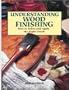 Understanding Wood Finishing: How to Select and Apply the Right Finish