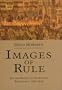 Images of Rule: Art and Politics in the English Renaissance, 1485-1649
