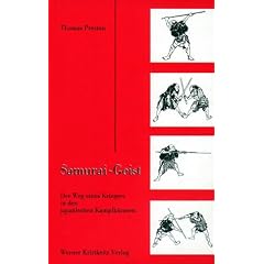 Samurai - Geist: Der Weg eines Kriegers in den japanischen Kampfk�nsten