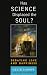Has Science Displaced the Soul?: Debating Love and Happiness