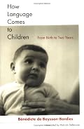 How Language Comes to Children: From Birth to Two Years