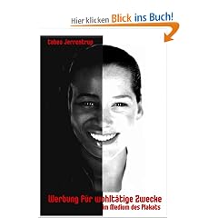 Werbung f�r wohlt�tige Zwecke im Medium des Plakats