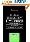 China's Communist Revolutions: Fifty Years of The People's Republic of China