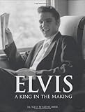 Elvis : a king in the making
