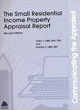 Communicating the Appraisal: The Small Residential Income Property Appraisal Report (0642M)