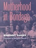 Motherhood in Bondage (Women and Health, Cultural and Social Perspective Series)