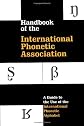 Handbook of the International Phonetic Association : A Guide to the Use of the International Phonetic Alphabet