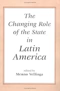The Changing Role Of The State In Latin America