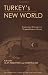 Turkey's New World: Changing Dynamics in Turkish Foreign Policy