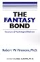 The Fantasy Bond : Structure of Psychological Defenses