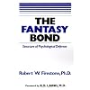 The Fantasy Bond : Structure of Psychological Defenses